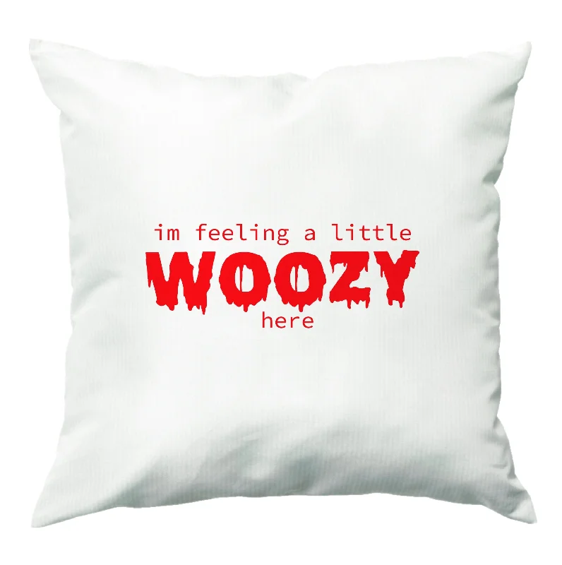 Im Feeling A Little Woozy Here - Halloween Cushion