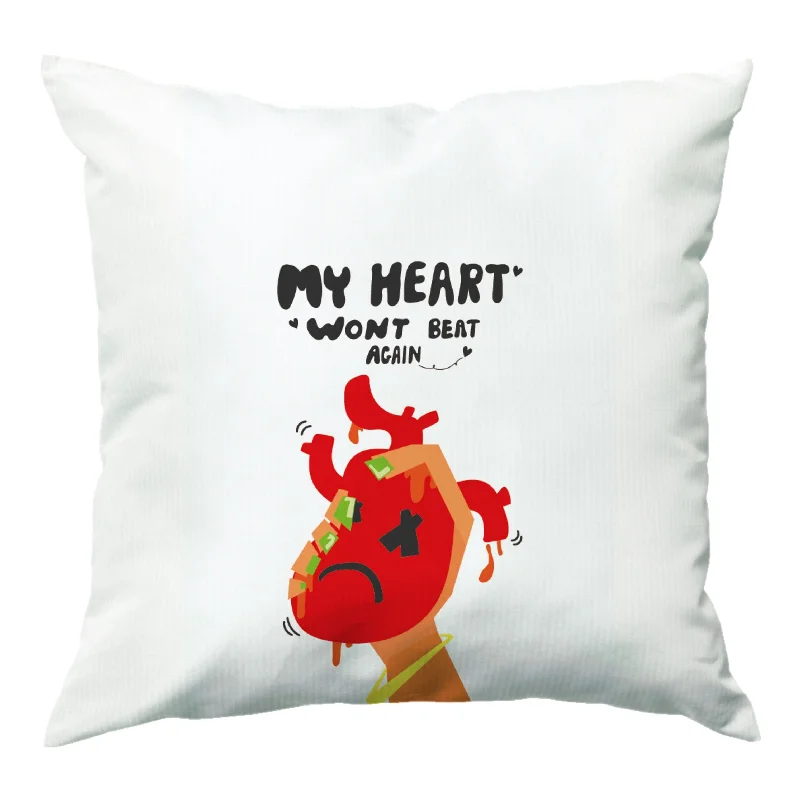 My heart wont beat again Cushion