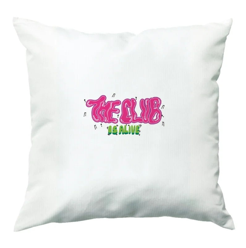 The club is alive Cushion